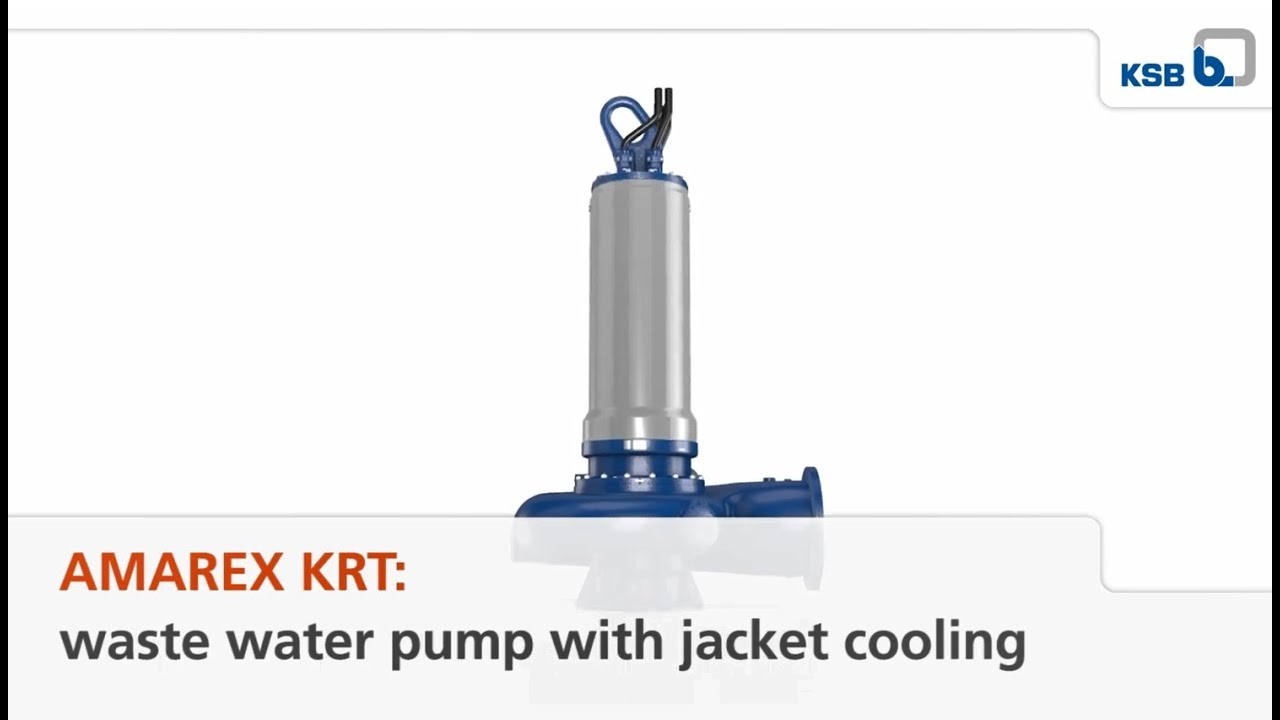 Amarex KRT - the waste water pumps with jacket cooled drives from KSB