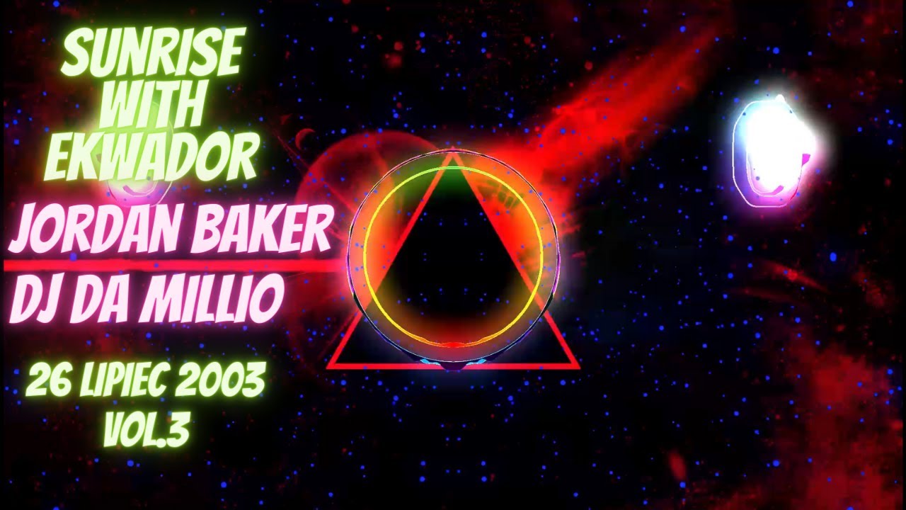 Klub Ekwador ꟾ Sunrise with Ekwador 2003 Sobota vol.3  (DJ Da Millio, Jordan Baker)