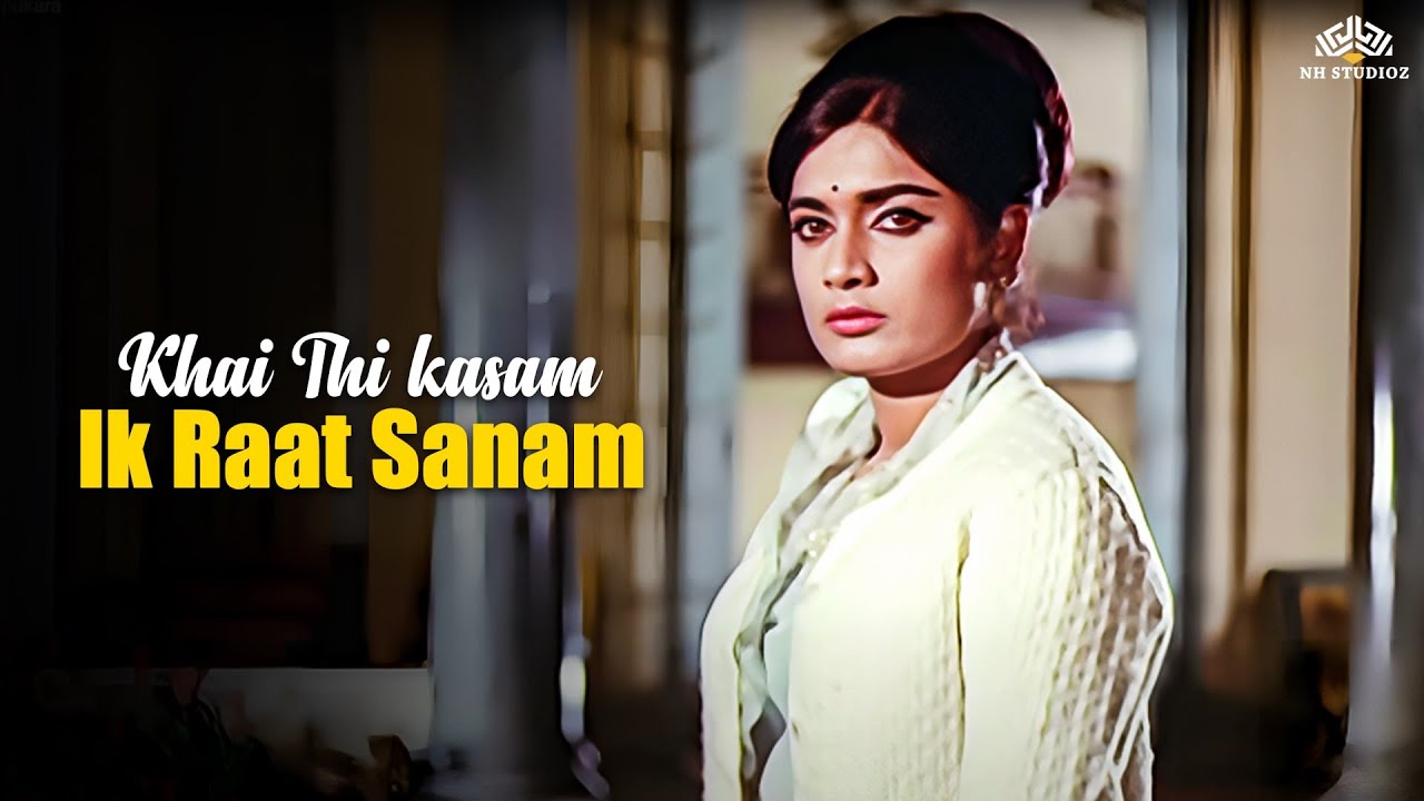 Khai Thi kasam Ik Raat Sanam - Lata Mangeshkar | Shashi Kapoor, Rajshree | Dil Ne Pukara