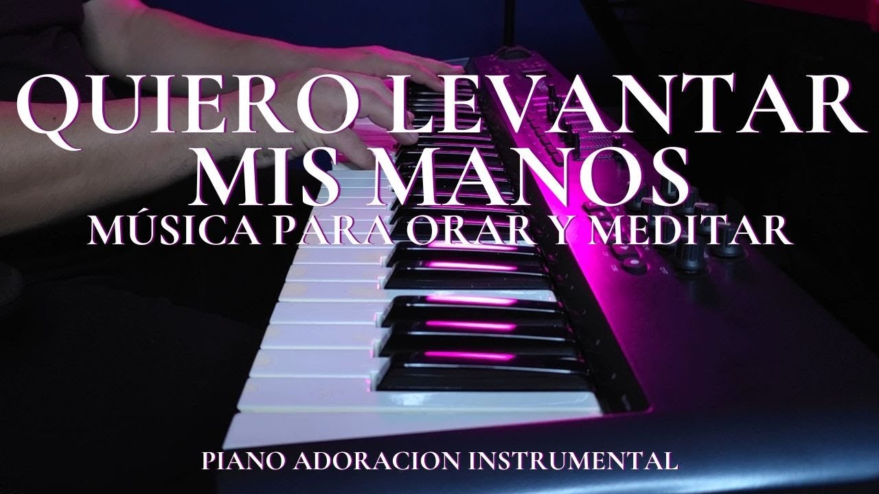 1 HORA | MUSICA PARA ORAR Y MEDITAR | SIN ANUNCIOS | QUIERO LEVANTAR MIS MANOS