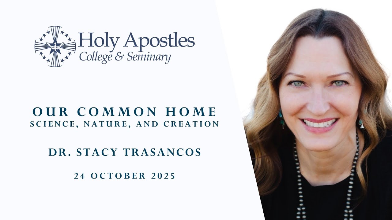 Our Common Home | Lector 1 - Science, Nature, and Creation w/Dr. Stacy Trasancos