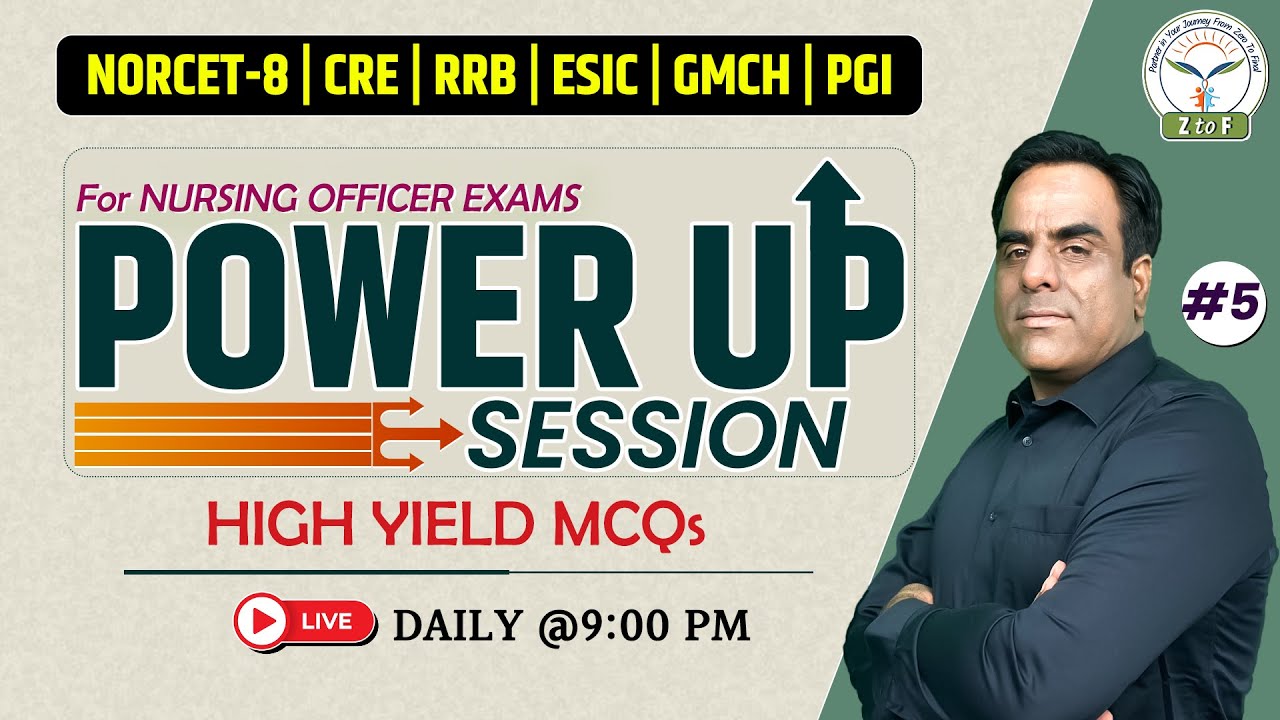Nursing Officer Exam Prep | NORCET 8 | RRB | ESIC | Power Up Session By Ram Sir #5 | Z to F Nursing