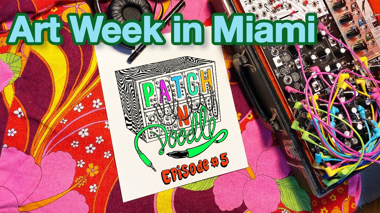 Patch &lsquo;n&rsquo; doodle with Damon Soule ep #5/ art week in Miami