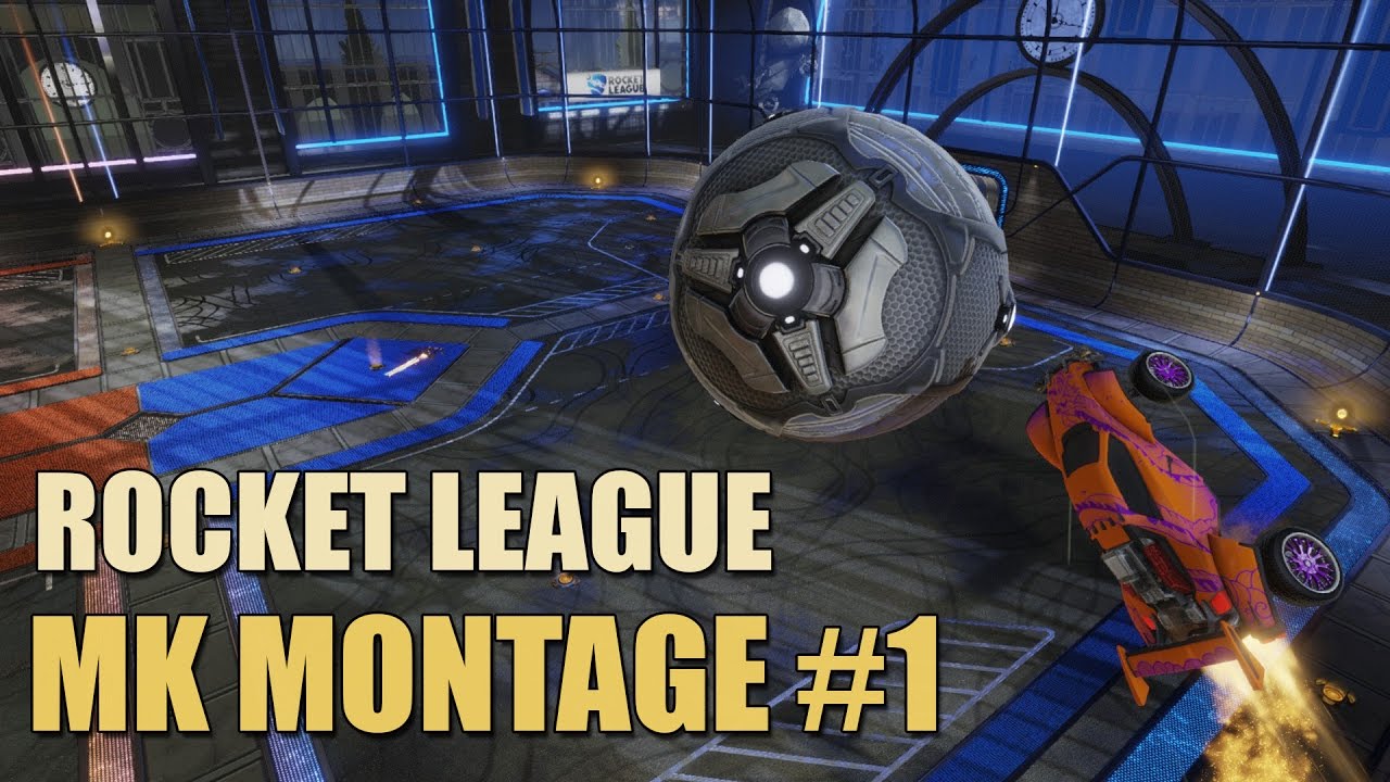Rocket League - MK. Montage #1