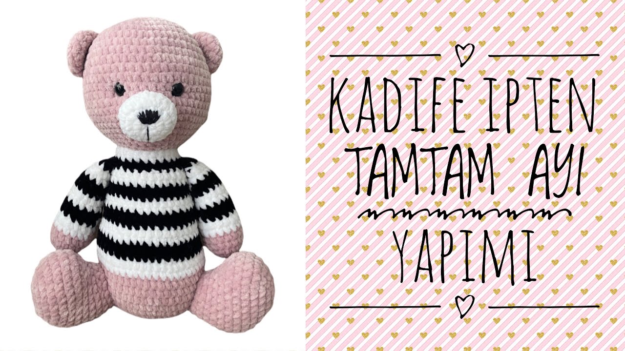 Kadife İpten Amigurumi Tamtam Ayı🐻 ENGLISH SUBTITLES (Ayak,Kol,Gövde) 1/2