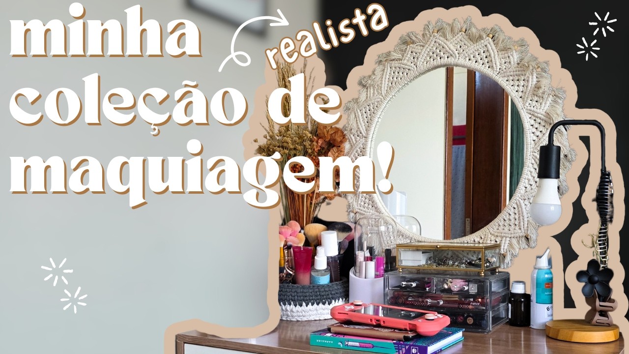 Tour Pela Minha Penteadeira - Minha Coleção Real de Maquiagem!