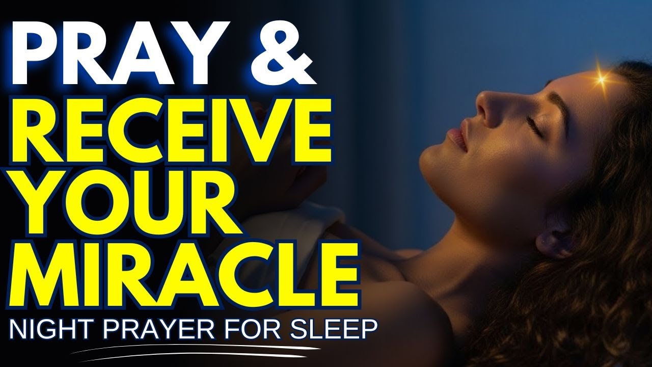✨ TONIGHT ENTER YOUR SEASON OF URGENT MIRACLES | NIGHT PRAYER FOR SLEEP | Night Prayer For Sleep