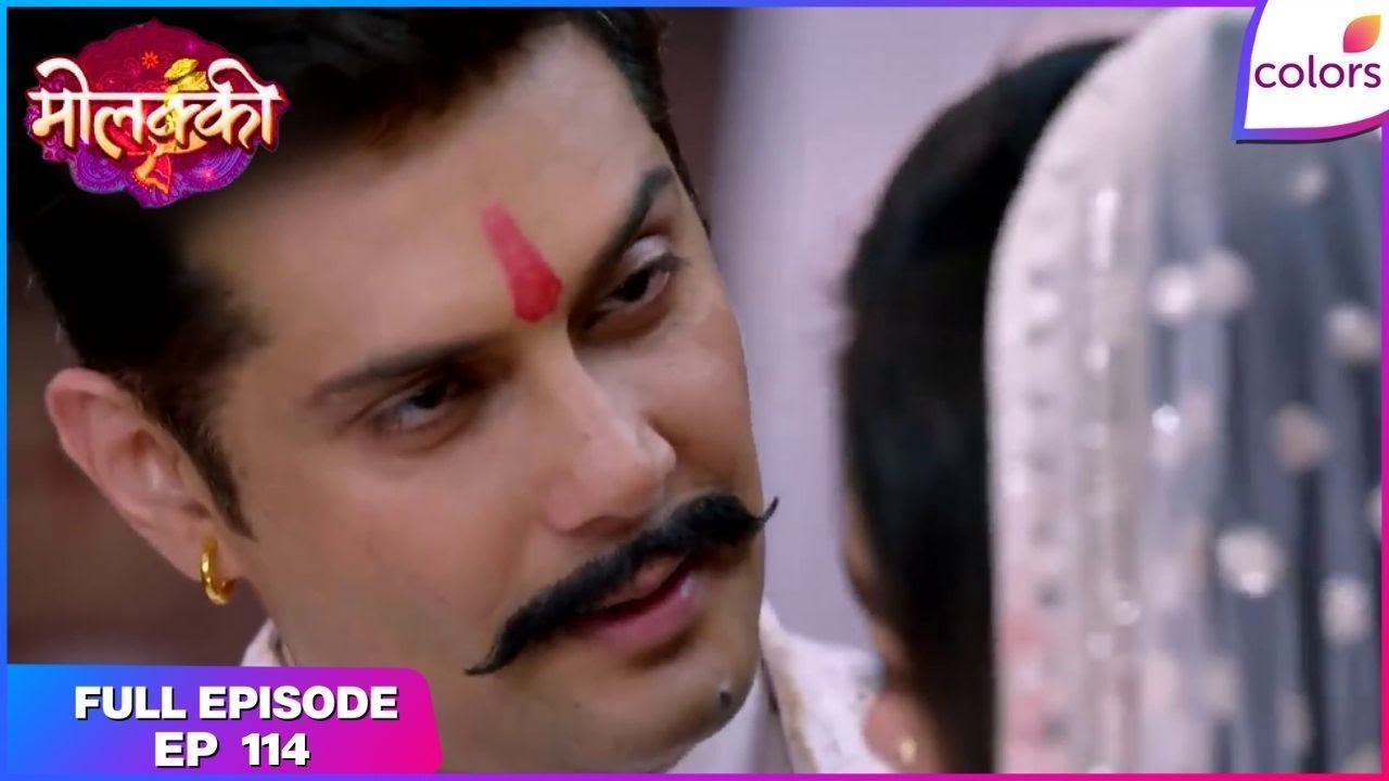Molkki | Full Episode Ep. 114 | Virendra's love confession! | Colors TV