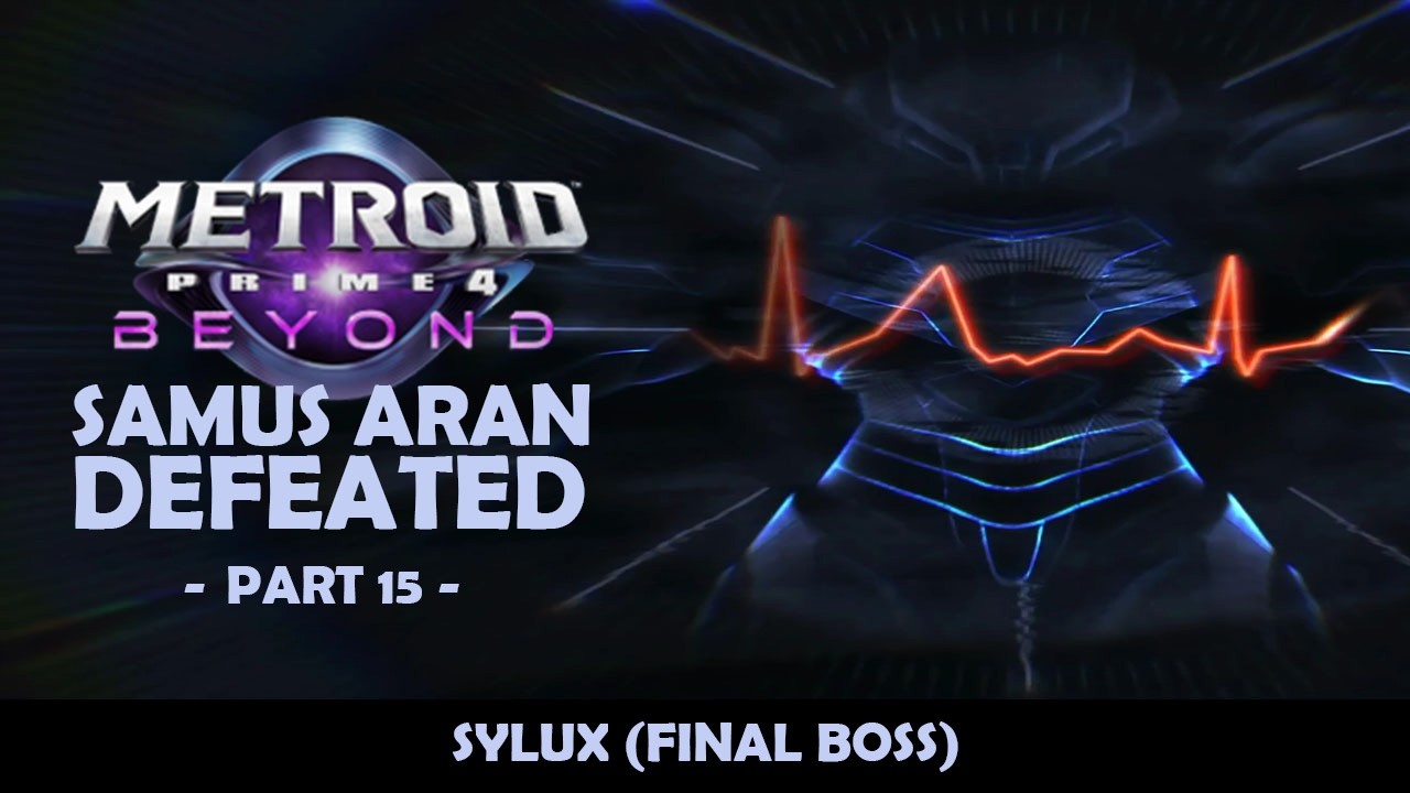 Metroid Prime 4: Beyond - Samus Aran Defeated 15 - Sylux (Final Boss)