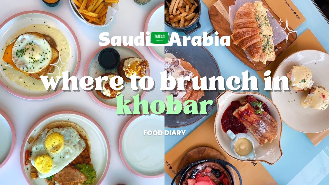 Must visit brunch places in Khobar | SAUDI ARABIA Food Vlog