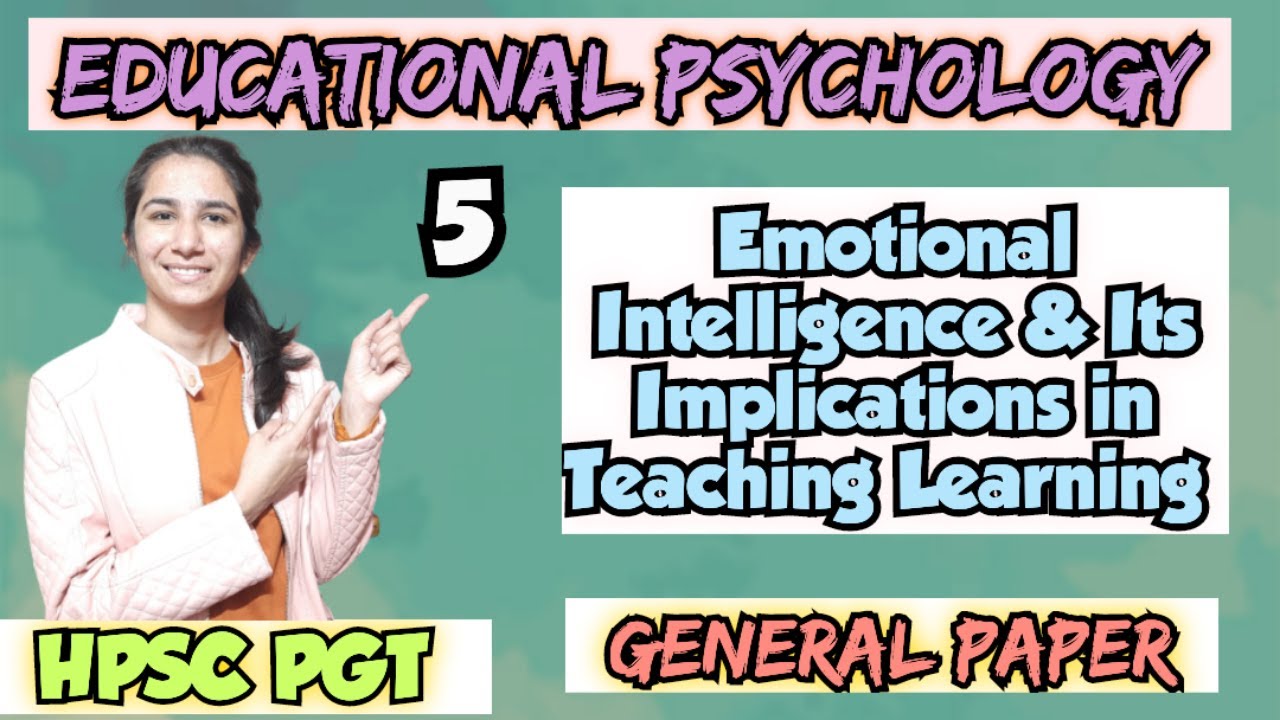 Class-5 HPSC PGT (Edu Psy) Emotional Intelligence & Its Implications in T-L @InculcateLearning