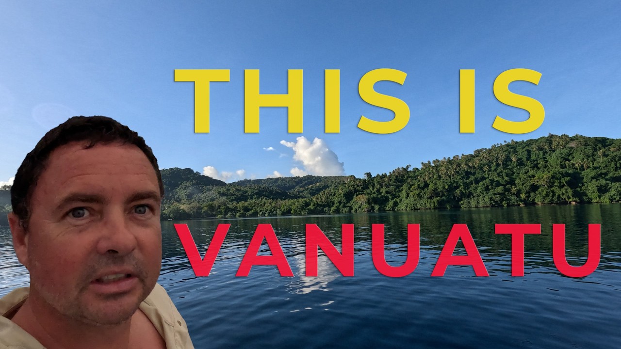 Vanuatu by Sail: Why We Travel