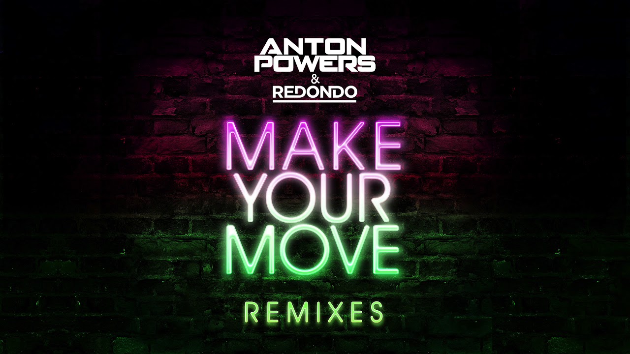 Anton Powers & Redondo - Make Your Move (Tommy Mc Edit)