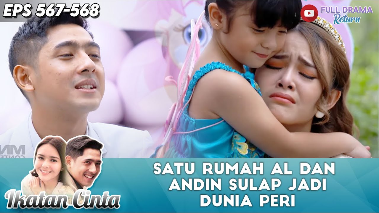 SATU RUMAH AL DAN ANDIN SULAP JADI DUNIA PERI - IKATAN CINTA