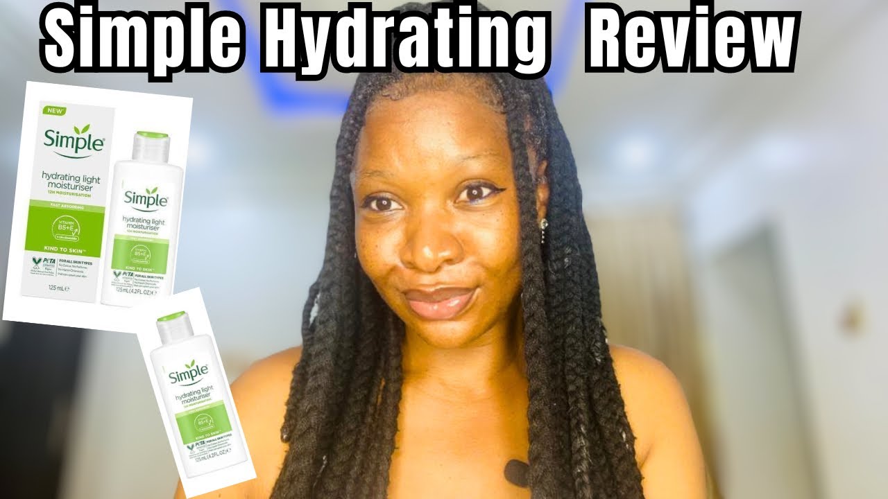 Simple Hydrating Light Moisturizer Review ! How To Use Simple Hydrating Moisturizer!