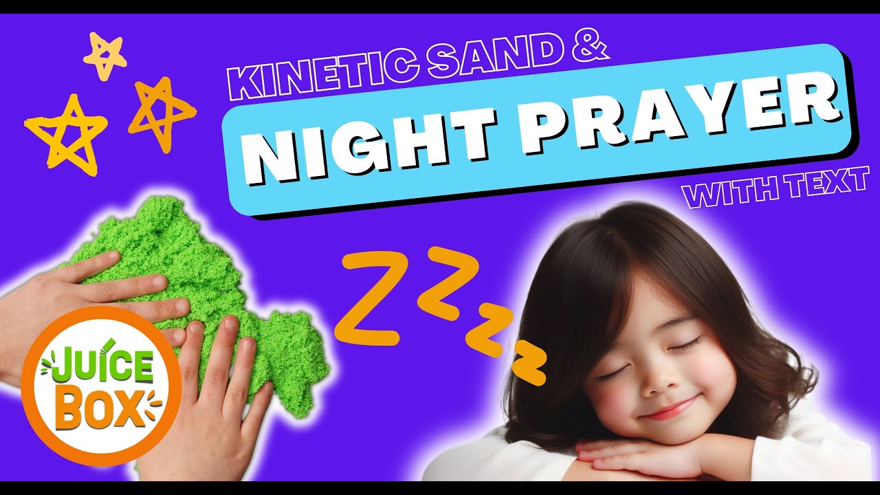 *With Text * Calming Night Prayer + Satisfying Shapes with Kinetic Sand