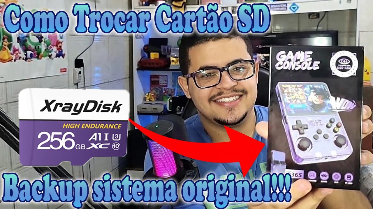 Como fazer BACKUP e TROCAR CARTÃO SD do R36S!!!