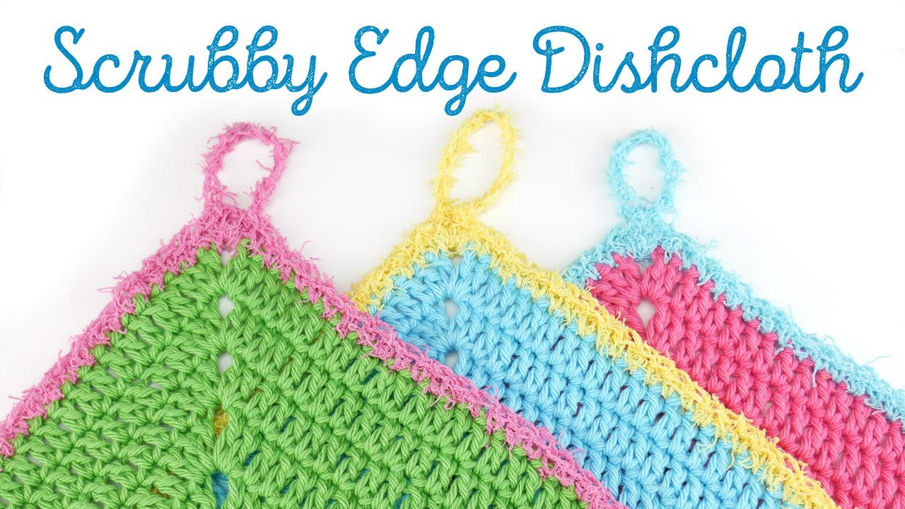 Learn How To Crochet A Fabulous Scrubby Edge Dishcloth (So Easy!)