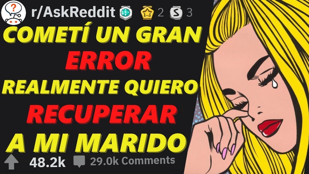 Cometí un Gran Error, Realmente quiero recuperar a mi Marido. Historia De Infidelidad. Casos Real.