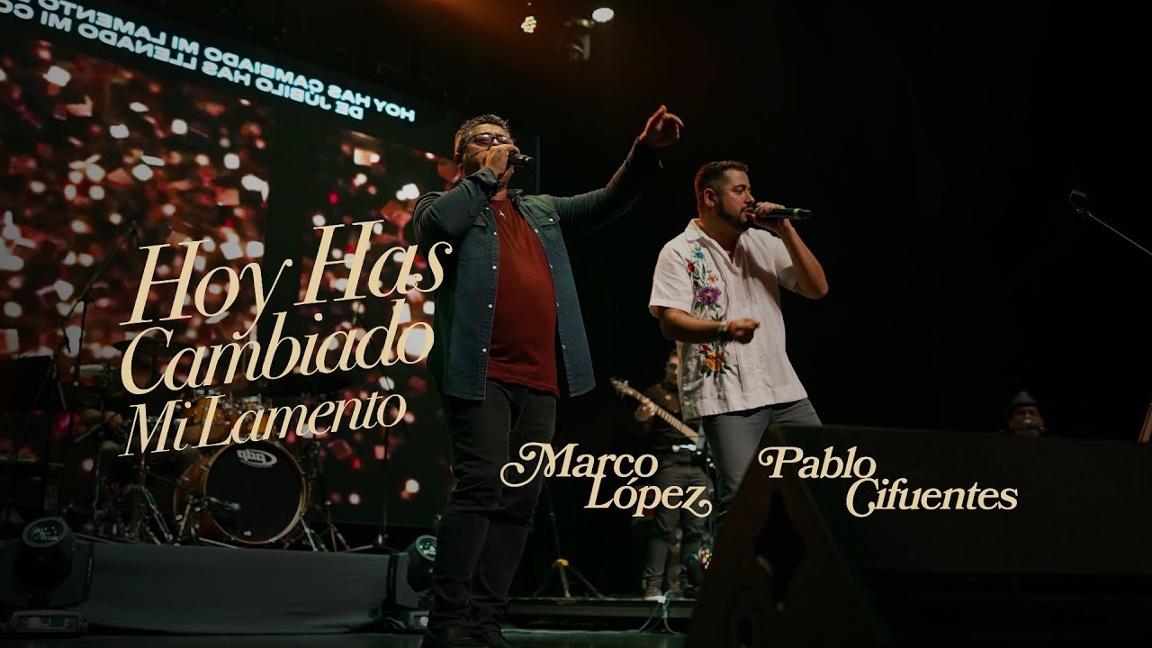 Marco López, Pablo Cifuentes - Hoy Has Cambiado Mi Lamento | En vivo desde Buenos Aires