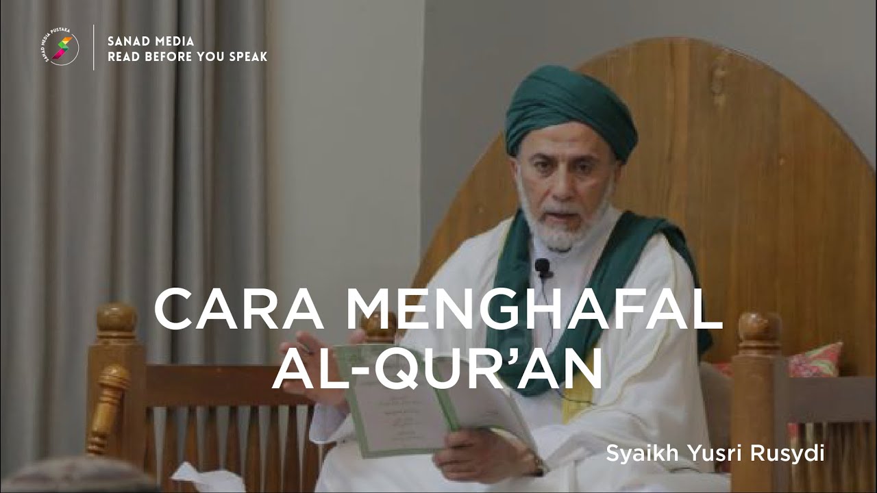 Cara Menghafal Al-Qur'an | Syaikh Yusri Rusydi MESIR