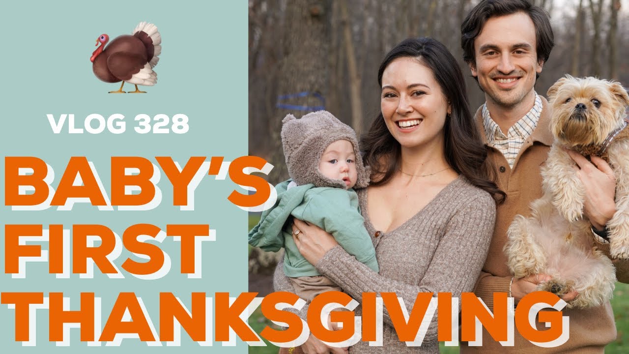 BABY'S FIRST THANKSGIVING. VLOG 328