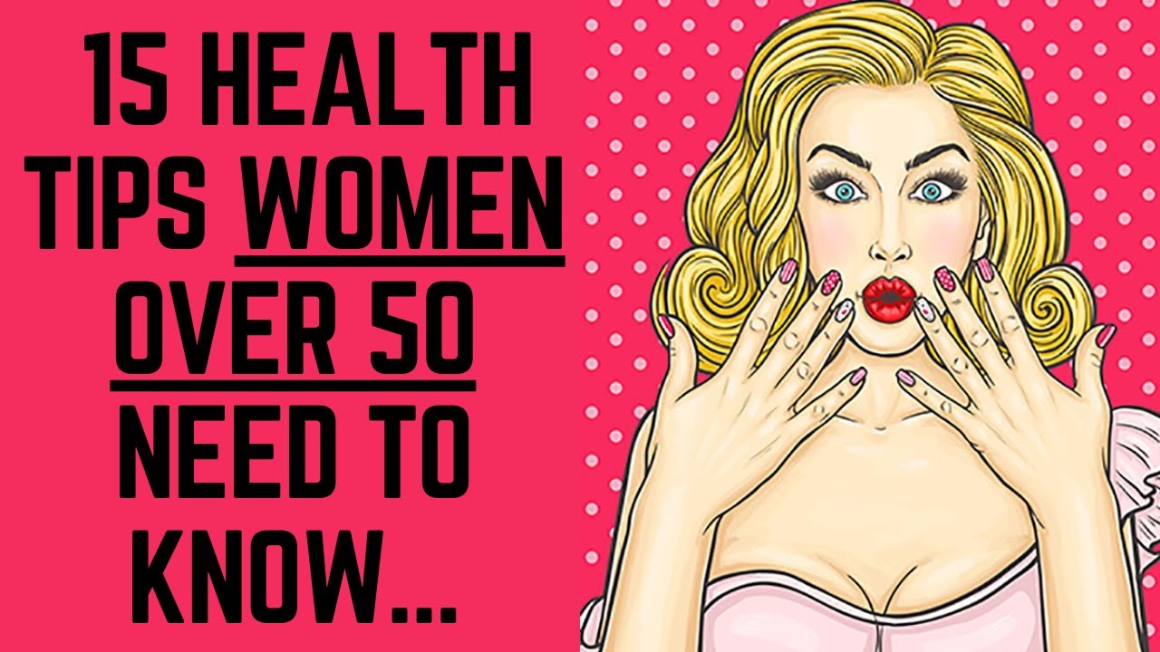 15 Health Tips Woman Over 50 Needs to Know ❤️