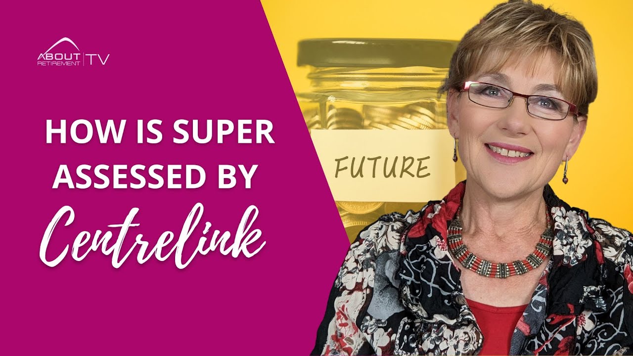 How is Super assessed by Centrelink