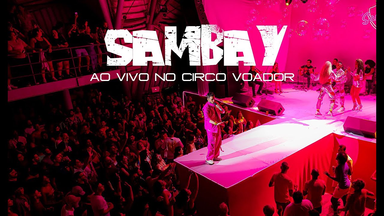 Sambay - 1 Ano Ao Vivo no Circo Voador  (Parte 01)