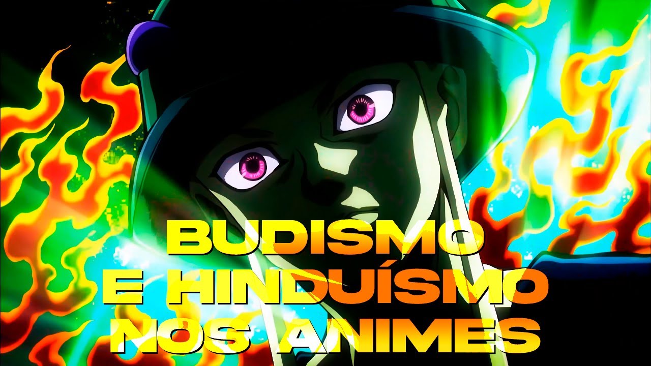 Budismo e Hindu&iacute;smo nos anim&ecirc;s (Live no Sof&aacute; #02 com Ig0y e Henrique)