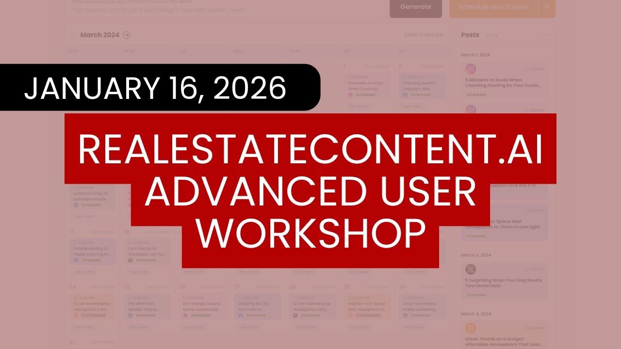 RealEstateContent.ai - Advanced User Workshop – January 16, 2026