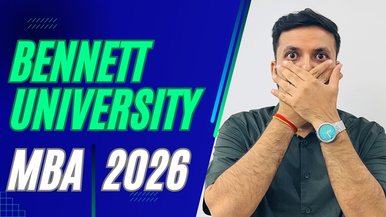 Bennett University MBA Review 2026 | Programs &bull; Eligibility &bull; Fees &bull; Placements &bull; ROI