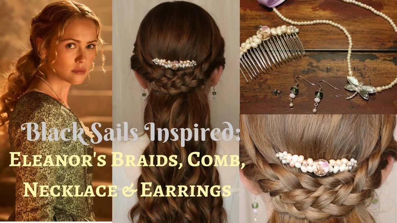 Black Sails Inspired: Eleanor's Braids, Comb, Necklace & Earrings