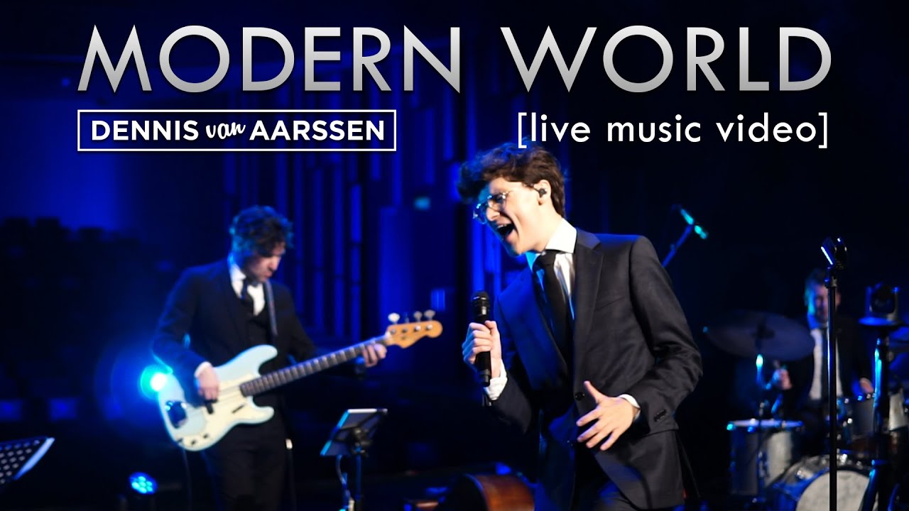[LIVE] Modern World - Dennis van Aarssen (Live Music Video)