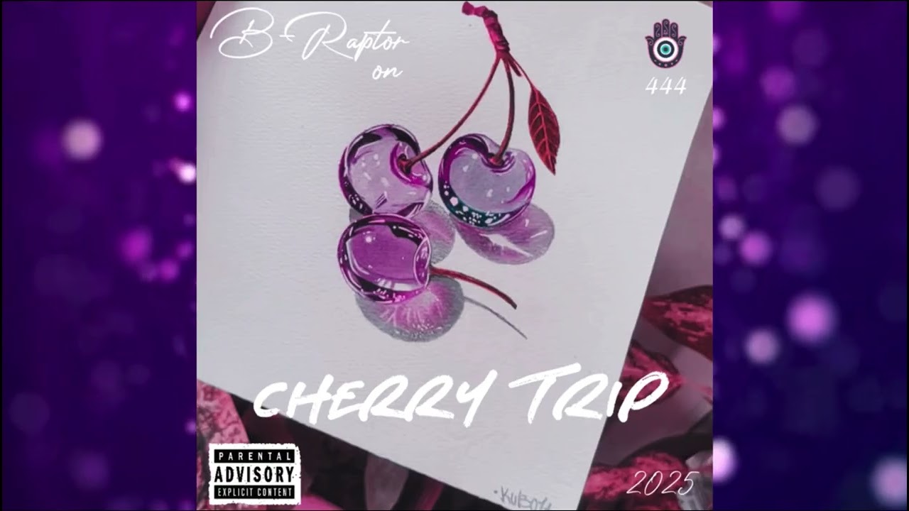 CHERRY TRIP (FULL EP) - B RAPTOR (2025)