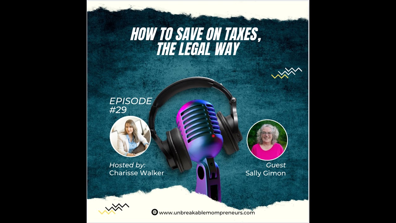 Copy What the Wealthy Do to Save on Taxes, the Legal Way with Sally Gimon