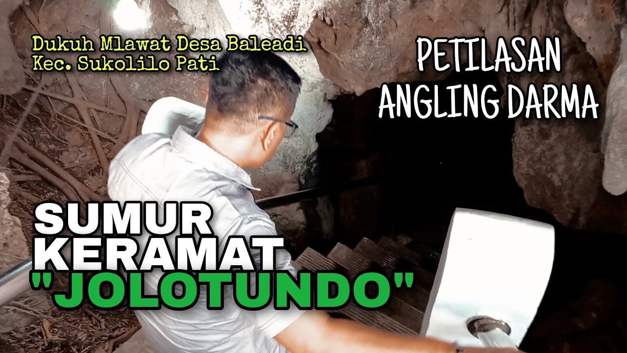 PETILASAN RAJA ANGLING DARMA di Desa Mlawat Pati ‼️ Sumur Keramat Jolotundo Eyang PIKULUN NOGOJOYO
