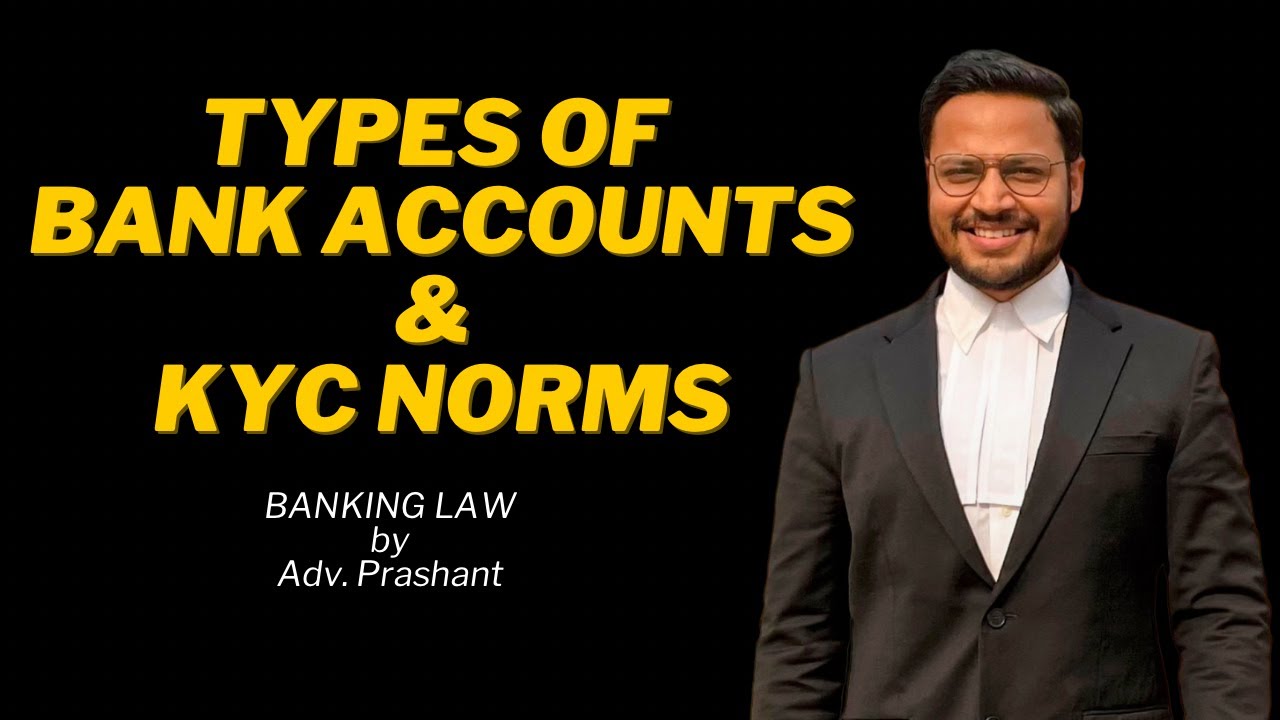 Types of Bank Accounts in India & KYC Norms Explained | Banking Law Made Easy