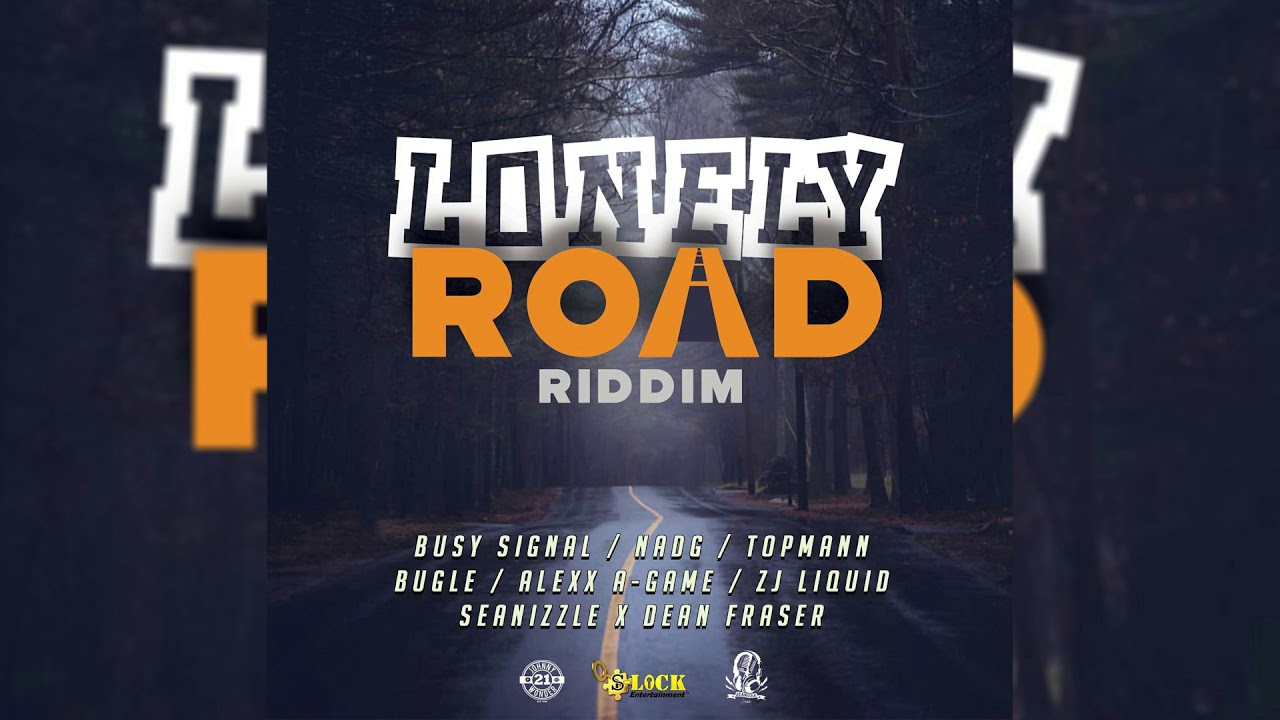 Lonely Road Riddim Mix (2019) Busy Signal,Bugle,Zj Liquid,Seanizzle & More (Seanizzle Records)