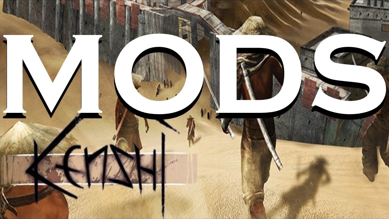 GREAT KENSHI MODS!