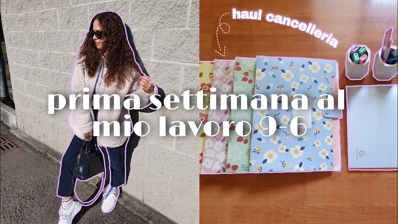 PRIMA SETTIMANA AL MIO NUOVO LAVORO D'UFFICIO + HAUL DI CANCELLERIA / WORK WEEK IN MY LIFE 9-6 !!
