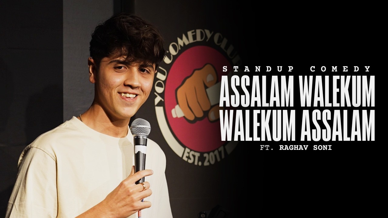 Assalam Walekum | Stand up comedy by Raghav Soni