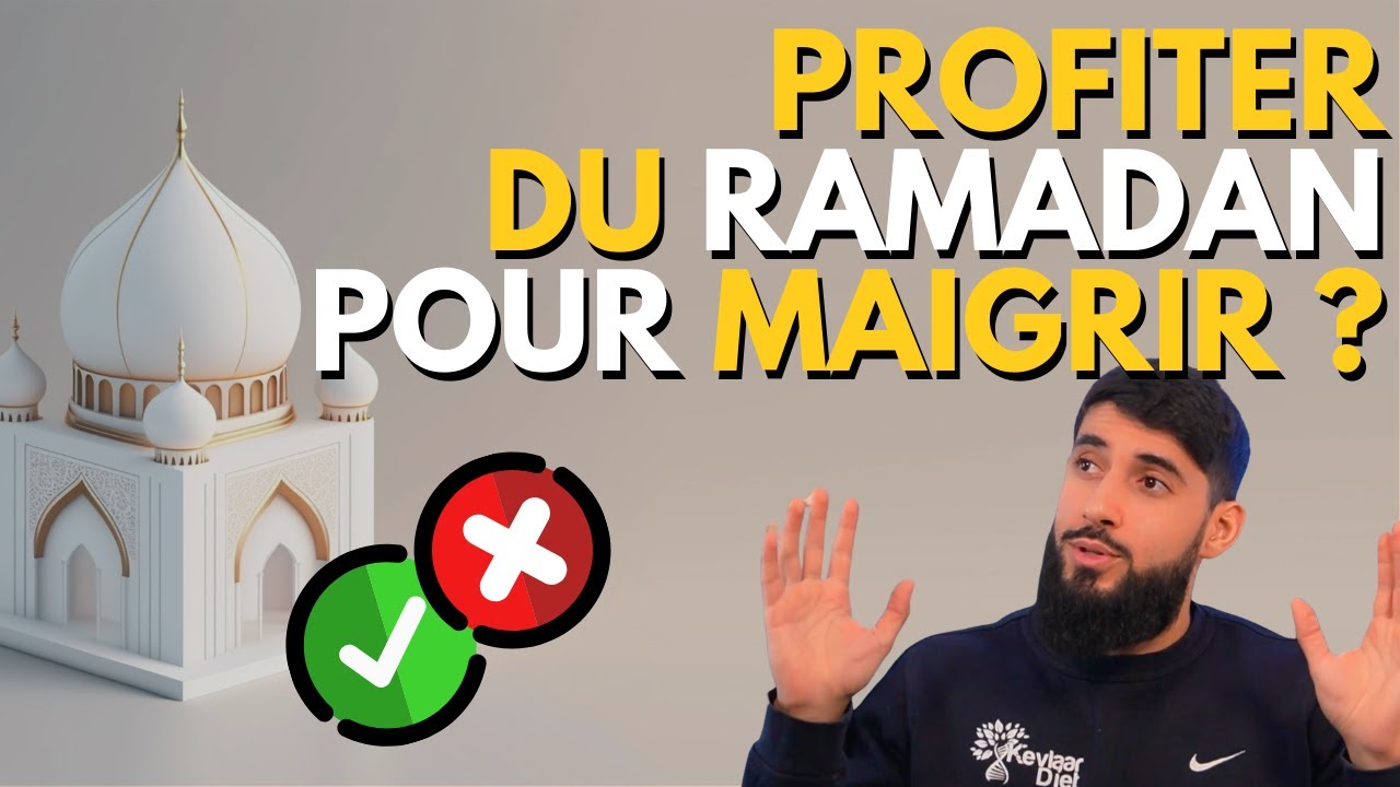 RAMADAN: PERTE DE POIDS  Bon ou Mauvais