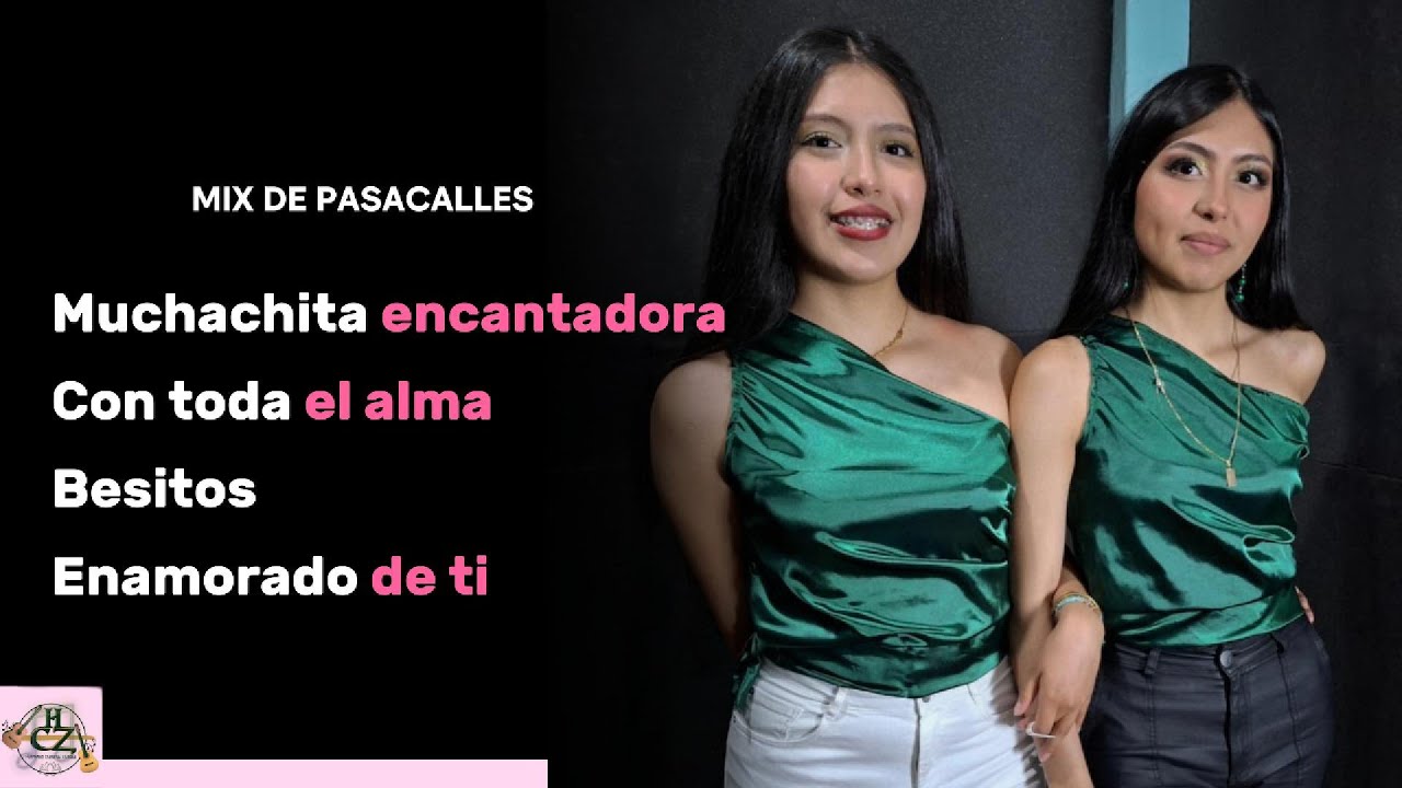 Mix de PASACALLES Románticos 💕 (#3) | Hermanas Cabrera Zamora