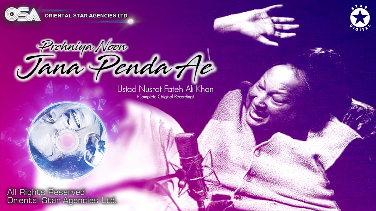 Prohniya Noon Jana Penda Ae | Nusrat Fateh Ali Khan | complete full version | OSA Worldwide