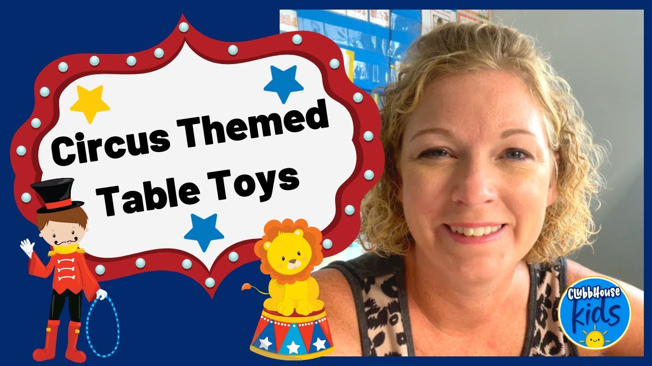 Table Toys | Circus Theme For Preschoolers | Daycare Activities