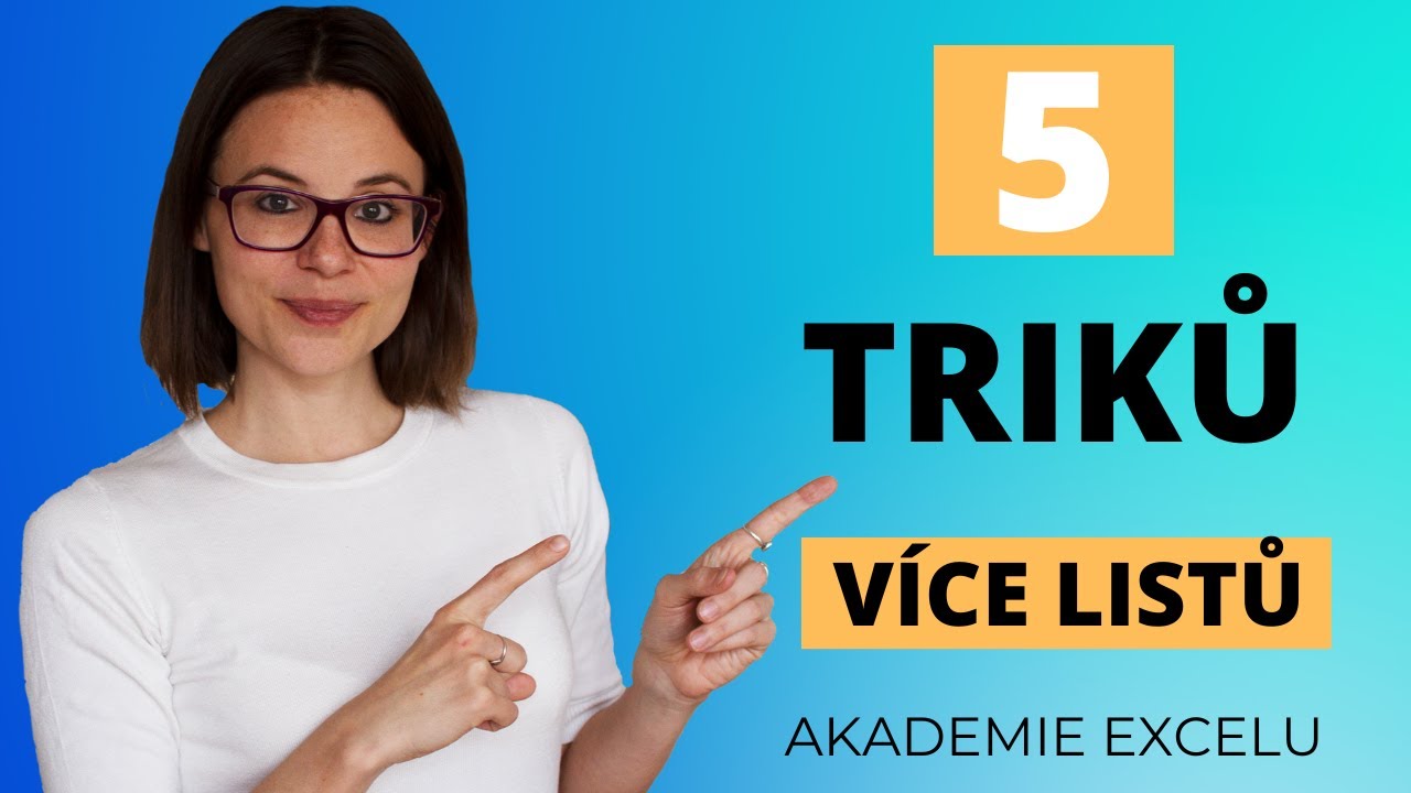 5 excelových triků pro práci s více listy | Excelové triky