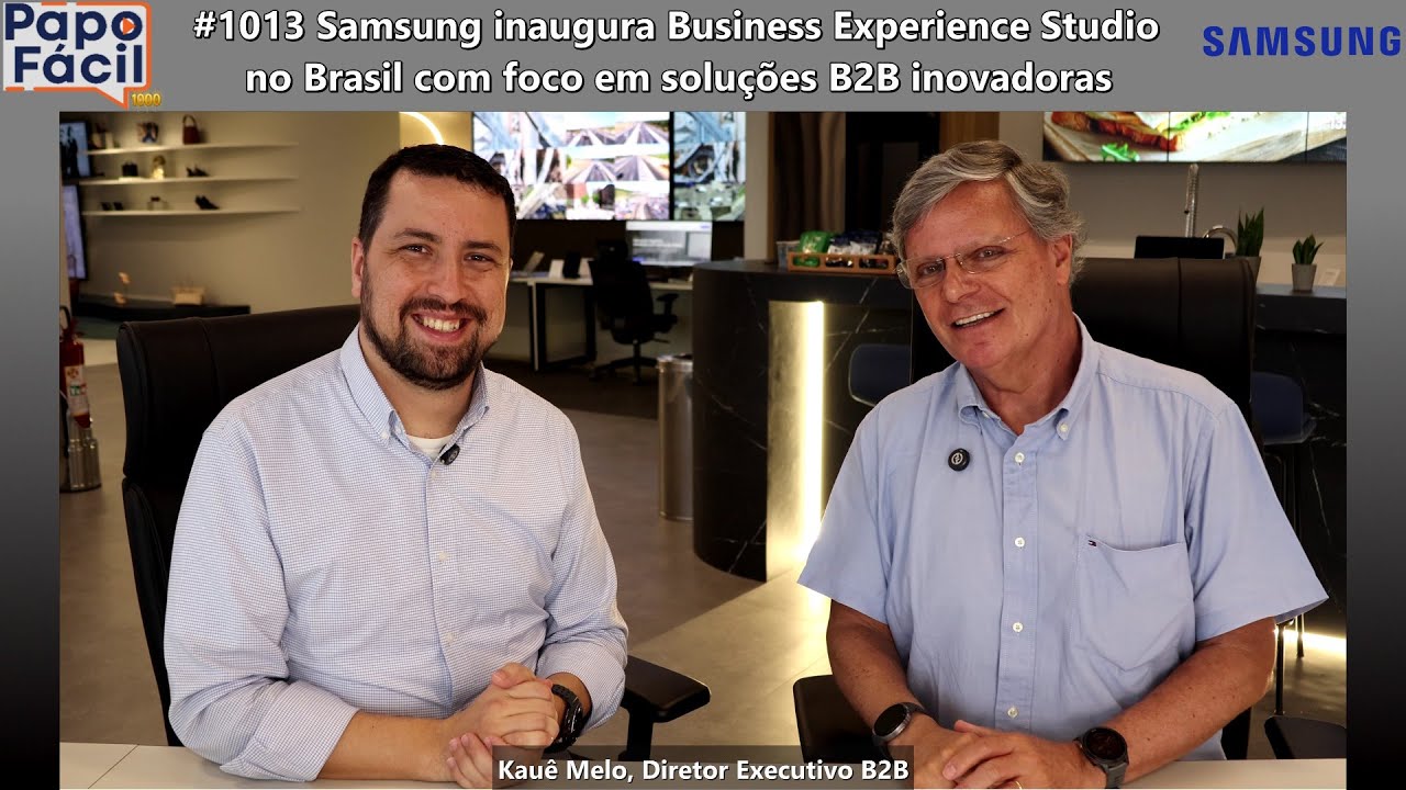 #1013 Samsung inaugura Business Experience Studio no Brasil com foco em soluções B2B inovadoras