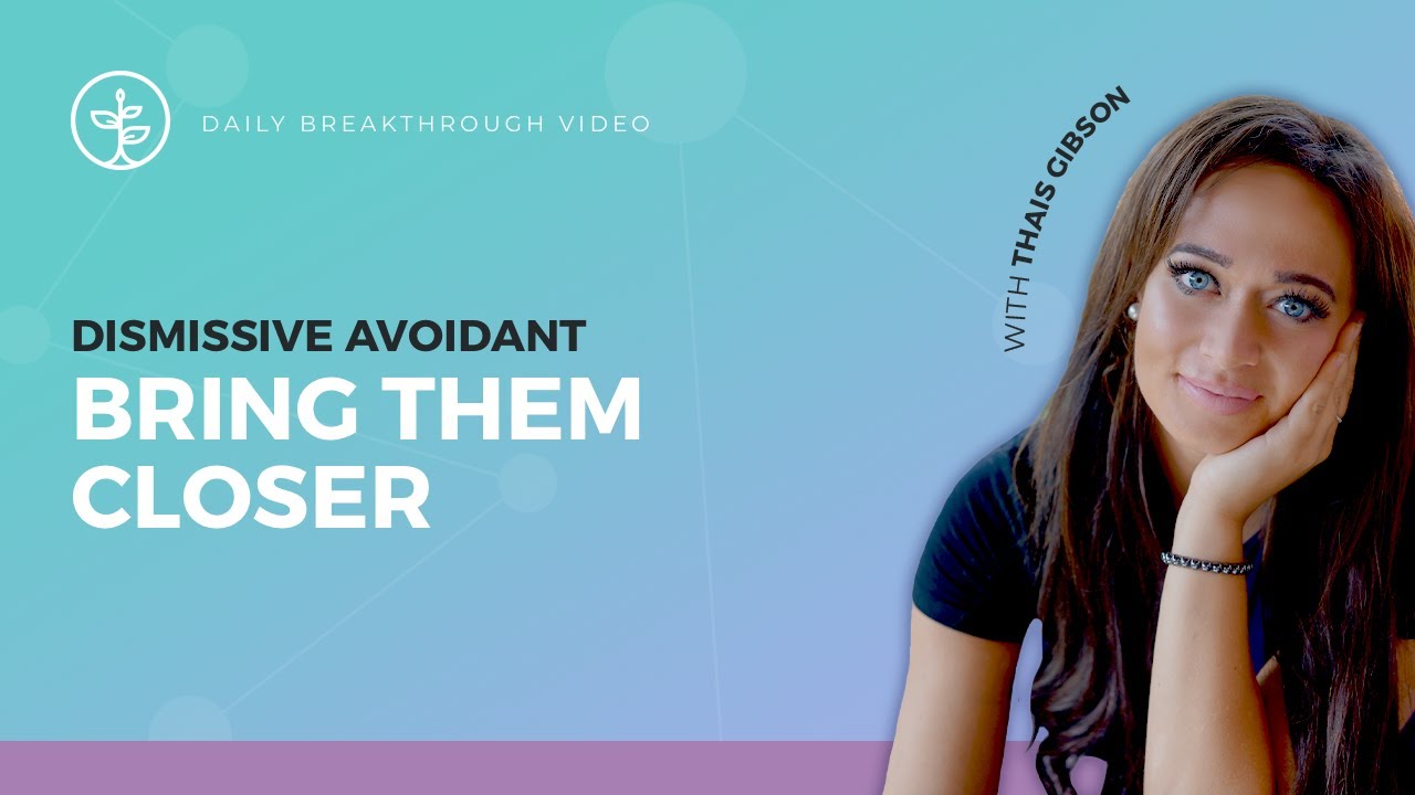How To Get Closer To A Dismissive Avoidant Attachment Style | Romantic Relationship Advice