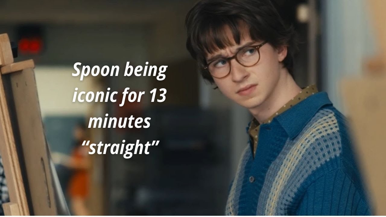 spoon being iconic for 13 minutes 